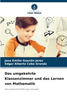 Das umgekehrte Klassenzimmer und das Lernen von Mathematik (German Edition) 6208194288 Book Cover