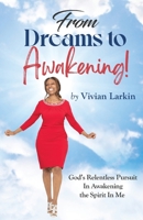 From Dreams to Awakening! 1946683426 Book Cover