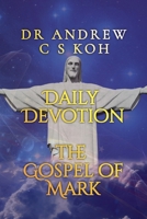 Daily Devotion Gospel of Mark: Expository Bible Study B0BNN3D887 Book Cover