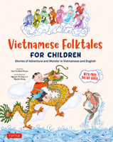 Bilingual Treasury of Vietnamese Folktales: Ten Traditional Stories in Vietnamese and English 0804856591 Book Cover