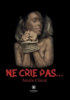 Ne crie pas... (French Edition) B0CK5BW58P Book Cover