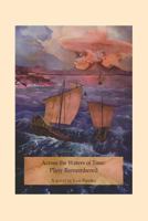 Across the Waters of Time: Pliny Remembered 1621418901 Book Cover