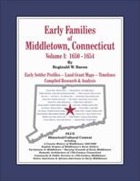 Early Families of Middletown, Connecticut - Vol. I: 1650-1654 0981794556 Book Cover