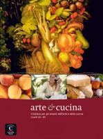 Arte e cucina: Arte e cucina 8415640595 Book Cover