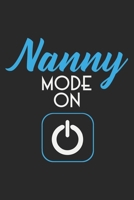 Nanny Mode On: Notebook A5 Size, 6x9 inches, 120 lined Pages, Nanny Babysitter Toddler Children Babysitting 1698368844 Book Cover