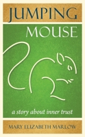 Jumping Mouse: A Story About Inner Trust 157174147X Book Cover