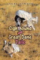 Sighthound and Great Dane Tails 1665573937 Book Cover