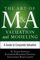 Art of M&A Valuation and Modeling: A Guide to Corporate Valuation 0071805370 Book Cover
