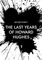 The Last Years of Howard Hughes (Finnish Edition) 9528085180 Book Cover