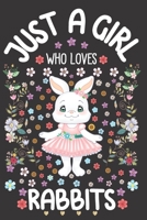 Just A Girl Who Loves Rabbits: Dot Grid Notebook, Journal or Planner | Diary Size 6 x 9 | 110 dotted Pages | Office Equipment | Calligraphy and Hand Lettering Journaling Gift idea for Girls 1672291569 Book Cover