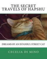 The Secret Travels of Hapshu: Dreams of an Istanbul Street Cat 1507715749 Book Cover