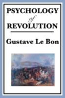 The French Revolution & the Psychology of Revolution 1604594640 Book Cover