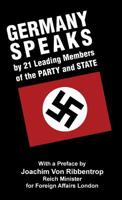 Germany Speaks: By 21 Leading Members of Party and State 1913176363 Book Cover