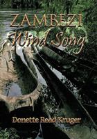 Zambezi Wind Song 142694599X Book Cover
