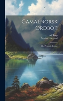 Gamalnorsk ordbok: Med Nynorsk tyding 102179581X Book Cover
