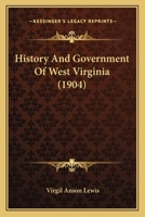 History And Government Of West Virginia... 1017606161 Book Cover