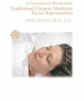 A Comprehensive Handbook for Traditional Chinese Medicine Facial Rejuvenation 1599756668 Book Cover
