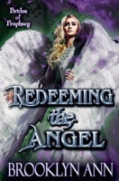 Redeeming the Angel (Brides of Prophecy) B0DPR495F6 Book Cover