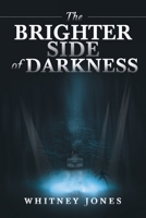 The Brighter Side of Darkness 164531233X Book Cover