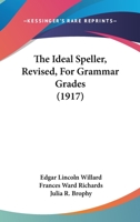 The Ideal Speller for Grammar Grades 1437079288 Book Cover