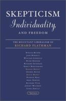 Skepticism, Individuality, and Freedom: The Reluctant Liberalism of Richard Flathman 0816639701 Book Cover