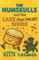 The Numskulls and the Cake that Wouldn't Divide 1918483132 Book Cover