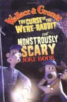 Wallace & Gromit's Monstrously Scary Joke Book (Wallace and Gromit) 0843116668 Book Cover