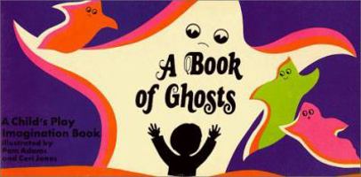 Book of Ghosts : An Imagination Book (Child's Play Imagination Book) 0859530280 Book Cover