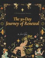 The 30 Day Journey of Renewal: A Perimenopause Journey 1763726649 Book Cover