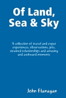 Of Land, Sea & Sky 1387832522 Book Cover