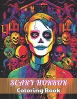 Scary Horror Coloring Book for Adult: High Quality +100 Beautiful Designs B0CNXQ95YW Book Cover