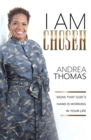 I Am Chosen: Signs That God's Hand Is Working In Your Life 1038315530 Book Cover