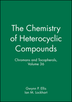 The Chemistry of Heterocyclic Compounds, Chromans and Tocopherols (Chemistry of Heterocyclic Compounds: A Series Of Monographs) 0471030384 Book Cover