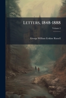 Letters of Matthew Arnold, 1848-1888, Volume 2 1148227091 Book Cover