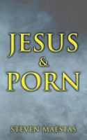 Jesus and Porn 1475294514 Book Cover