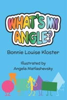 What's My Angle? B098JL3S1B Book Cover