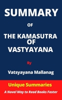 Summary of the Kamasutra of Vastyayana B09TH85MLZ Book Cover