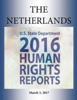 THE NETHERLANDS 2016 HUMAN RIGHTS Report 1976379377 Book Cover