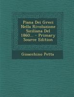 Piana Dei Greci Nella Rivoluzione Siciliana Del 1860... 102184666X Book Cover