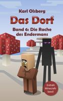 Das Dorf Band 6: Die Rache des Endermans 1519474393 Book Cover