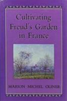 Cultivating Freud's Garden in France 0876689950 Book Cover