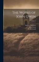 The Works of John Owen; Volume 2 1021458619 Book Cover