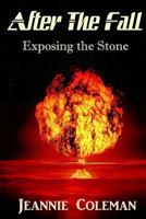 After the Fall Book 2: Exposing the Stone 1720499985 Book Cover