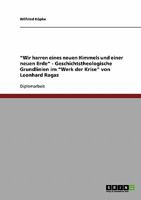 "Wir harren eines neuen Himmels und einer neuen Erde" - Geschichtstheologische Grundlinien im "Werk der Krise" von Leonhard Ragaz 3638717046 Book Cover