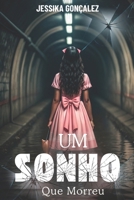Um Sonho Que Morreu (Portuguese Edition) B0FD6YQ3K4 Book Cover