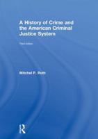 A History of Crime and the American Criminal Justice System 1138552860 Book Cover