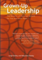 Grown-Up Leadership: The Benefits of Personal Growth for You and Your Team 9077256091 Book Cover