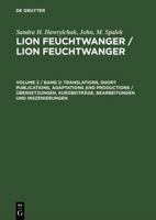 Lion Feuchtwanger: A Bibliographic Handbook; Vol 2: Translations, Short Publications 359811379X Book Cover