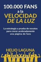 100.000 Fans A LA Velocidad De La Luz 1984155709 Book Cover