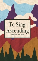 To Sing Ascending 1678118397 Book Cover